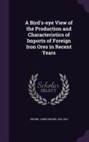 A Bird's-Eye View of the Production and Characteristics of Imports of Foreign Iron Ores in Recent Years