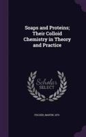 Soaps and Proteins; Their Colloid Chemistry in Theory and Practice