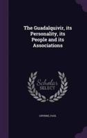 The Guadalquivir, Its Personality, Its People and Its Associations