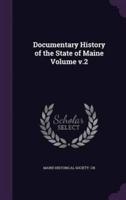 Documentary History of the State of Maine Volume V.2