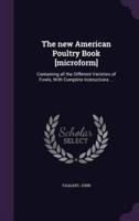 The New American Poultry Book [Microform]