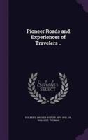 Pioneer Roads and Experiences of Travelers ..