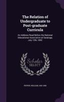 The Relation of Undergraduate to Post-Graduate Curricula