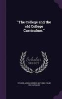 "The College and the Old College Curriculum."