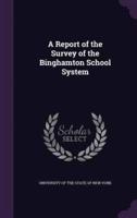 A Report of the Survey of the Binghamton School System