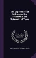 The Experiences of Self-Supporting Students in the University of Texas