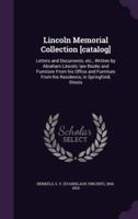 Lincoln Memorial Collection [Catalog]