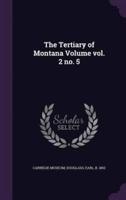 The Tertiary of Montana Volume Vol. 2 No. 5