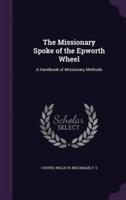 The Missionary Spoke of the Epworth Wheel