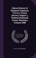 Status Review of Epipactis Gigantea, U.S.D.A. Forest Service, Region 1, Flathead National Forest, Montana Volume 1988