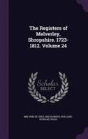 The Registers of Melverley, Shropshire. 1723-1812. Volume 24