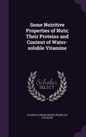 Some Nutritive Properties of Nuts; Their Proteins and Content of Water-Soluble Vitamine