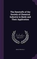 The Dyestuffs of the Society of Chemical Industry in Basle and Their Application