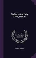 Walks in the Holy Land, 1918-19