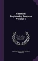 Chemical Engineering Progress Volume 4