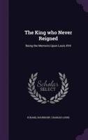 The King Who Never Reigned