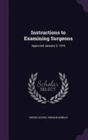 Instructions to Examining Surgeons