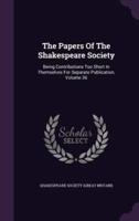 The Papers Of The Shakespeare Society