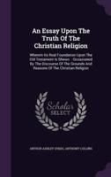 An Essay Upon The Truth Of The Christian Religion