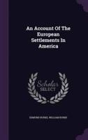 An Account Of The European Settlements In America