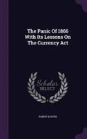 The Panic Of 1866 With Its Lessons On The Currency Act