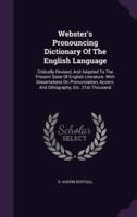 Webster's Pronouncing Dictionary Of The English Language