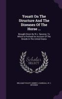 Youatt On The Structure And The Diseases Of The Horse ...