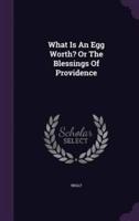 What Is An Egg Worth? Or The Blessings Of Providence