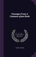 Passages From A Common-Place Book