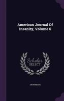 American Journal Of Insanity, Volume 6