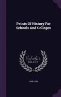 Points Of History For Schools And Colleges