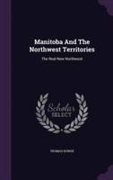 Manitoba And The Northwest Territories