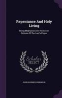 Repentance And Holy Living
