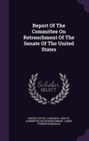 Report Of The Committee On Retrenchment Of The Senate Of The United States