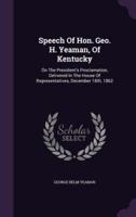 Speech Of Hon. Geo. H. Yeaman, Of Kentucky