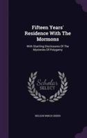 Fifteen Years' Residence With The Mormons