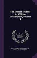 The Dramatic Works Of William Shakespeare, Volume 4