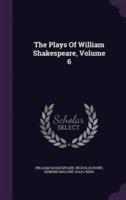 The Plays Of William Shakespeare, Volume 6