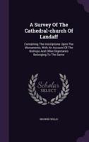 A Survey Of The Cathedral-Church Of Landaff