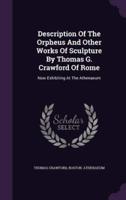 Description Of The Orpheus And Other Works Of Sculpture By Thomas G. Crawford Of Rome