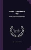When Faiths Flash Out