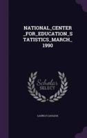 National_center_for_education_statistics_march_1990