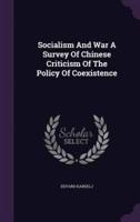 Socialism And War A Survey Of Chinese Criticism Of The Policy Of Coexistence