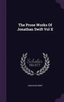The Prose Works Of Jonathan Swift Vol X
