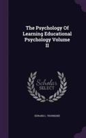 The Psychology Of Learning Educational Psychology Volume II