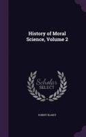 History of Moral Science, Volume 2
