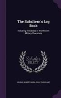 The Subaltern's Log Book