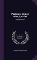 Pastorals, Elegies, Odes, Epistles