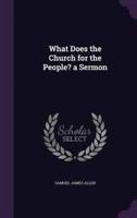 What Does the Church for the People? A Sermon