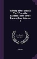History of the British Turf, From the Earliest Times to the Present Day, Volume 2